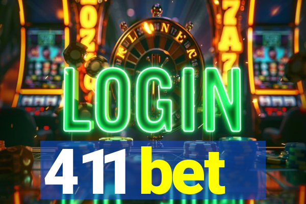 411 bet